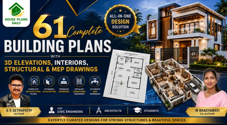 61 Complete Building Plans with 3D Elevations, Interiors, Structural and MEP Drawings