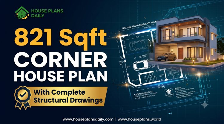 821 Sqft Corner House Plan with Complete Structural Drawings